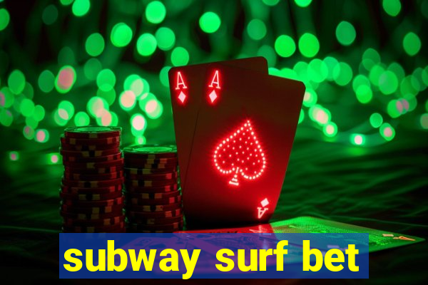 subway surf bet